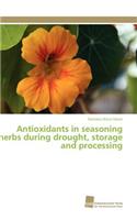 Antioxidants in seasoning herbs during drought, storage and processing