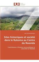 Sites Historiques Et Soci�t� Dans Le Rukoma Au Centre Du Rwanda