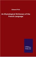 Etymological Dictionary of the French Language