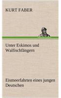 Unter Eskimos Und Walfischfangern: (German)