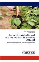 Bacterial metabolism of melanoidins from distillery effluent