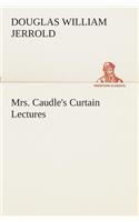 Mrs. Caudle's Curtain Lectures