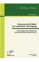 Homosexuelle Opfer von staatlicher Verfolgung: Eine Analyse der Entstehung eines kollektiven Gedächtnisses