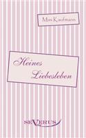 Heines Liebesleben: Aus Fraktur übertragen(German)