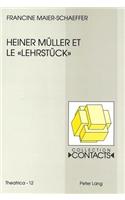 Heiner Mueller Et Le «Lehrstueck»