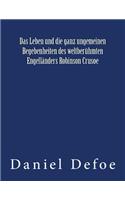 Leben und die ganz ungemeinen Begebenheiten des weltberühmten Engelländers Robinson Crusoe: Originalausgabe von 1922