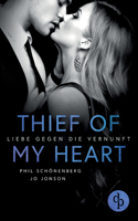 Thief of my Heart: Liebe gegen die Vernunft