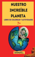 Nuestro Increíble Planeta: ¡El mejor libro informativo sobre los dinosaurios, los animales de la tierra, las antiguas civilizaciones y mucho más!