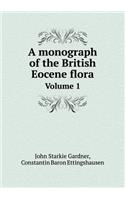 A Monograph of the British Eocene Flora Volume 1