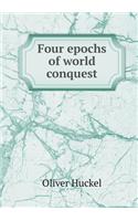 Four epochs of world conquest: (English)
