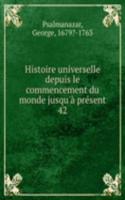 Histoire universelle depuis le commencement du monde jusqu'a present