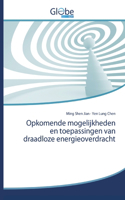 Opkomende mogelijkheden en toepassingen van draadloze energieoverdracht