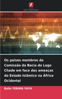 Os países membros da Comissão da Bacia do Lago Chade em face das ameaças do Estado Islâmico na África Ocidental