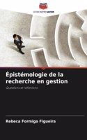 Épistémologie de la recherche en gestion