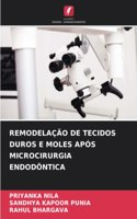 Remodelação de Tecidos Duros E Moles Após Microcirurgia Endodôntica