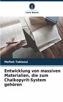 Entwicklung von massiven Materialien, die zum Chalkopyrit-System gehören