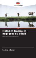 Maladies tropicales négligées du bétail