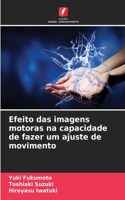 Efeito das imagens motoras na capacidade de fazer um ajuste de movimento