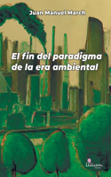 fin del paradigma de la era ambiental
