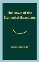 The Dawn of the Elemental Guardians