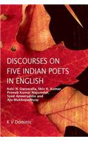 Discourse on Five Indian Poets in English