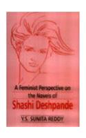 A Feminist Perspective on the Novels of Shashi Deshpande