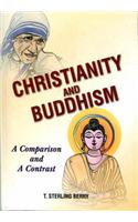 Christianity and Buddhism: A Comparison and a Contrast