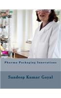 Pharma Packaging Innovations