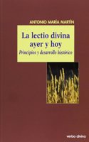 La lectio divina ayer y hoy: Principios y desarrollo historico