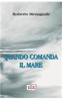 Quando comanda il mare