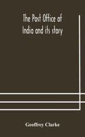 Post Office of India and its story