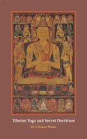 Tibetan Yoga and Secret Doctrines | W. Y. Evans-Wentz