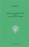 Biology and ecology of weeds (Geobotany, Volume 2) [Special Indian Edition - Reprint Year: 2020] [Paperback] W. Holzner; M. Numata