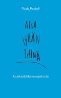 Aina vähän tyhmä