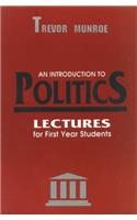 An Introduction to Politics: Lectures for First Year Students