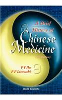 Brief History of Chinese Medicine and Its Influence, a (2nd Edition)