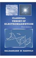 Classical Theory of Electromagnetism (Third Edition)