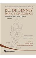P.g. De Gennes' Impact On Science - Volume I: Solid State And Liquid Crystals