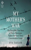 My Mother's War