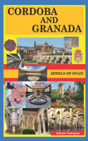Cordoba and Granada