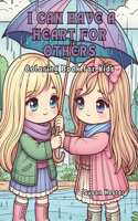 I Can Have a Heart for Others Coloring Book for Kids