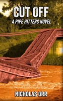 Cut Off: A Pipe Hitters Novel