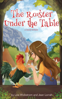 Rooster Under the Table