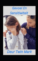 Gevoel En Sensitiwiteit