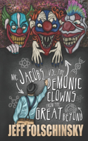 Mr. Jacobs vs. the Demonic Clowns from the Great Beyond