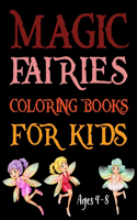 Magic Fairies Coloring Books For Kids Ages 4-8: Magic Fairies Coloring Book For Adult