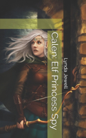 Calen: Elf Princess Spy