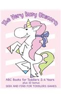 Very Busy Unicorn ABC Books for Toddlers 2-4 Years plus 10 Bonus Seek and Find for Toddlers Games