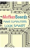 Motherboards Make Computers Look Smart