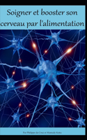 Soigner et booster son cerveau par l'alimentation